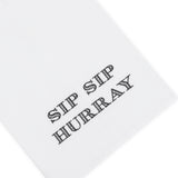 Sip Sip Hurray Tip Towel